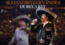 #ESTRENO – ALEJANDRO FERNÁNDEZ «EL REY»